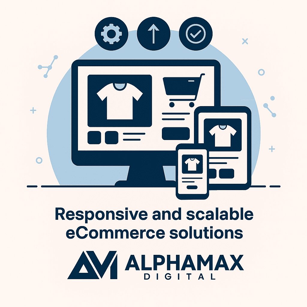 Responsive and scalable ecommerce solutions from Alphamax Digital